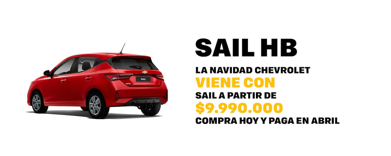 LA NAVIDAD CHEVROLET VIENE CON SAIL A PARTIR DE $9.990.000. COMPRA HOY Y PAGA EN ABRIL