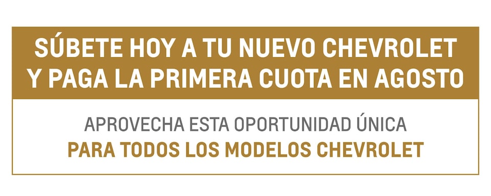 Súbete hoy a tu nuevo Chevrolet y pagá la primera cuota en julio